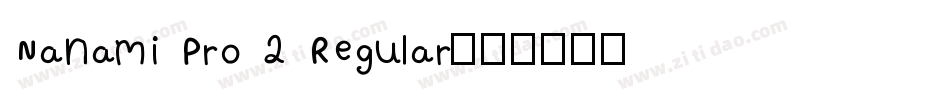 Nanami Pro 2 Regular字体转换